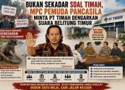 Bukan Sekadar Soal Timah, MPC Pemuda Pancasila Minta PT TIMAH Dengarkan Suara Belitung Timur